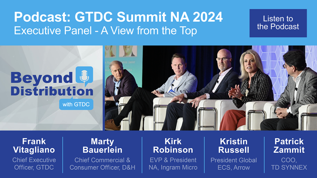 GTDC Summit NA 2024 Executive Panel: Distribution Empowers Innovation